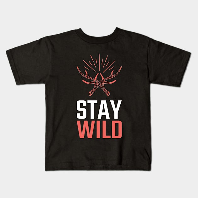 Stay Wild Kids T-Shirt by Evlar